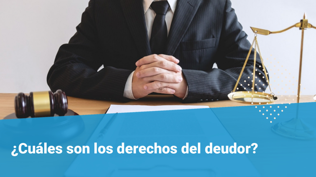 ¿Cuáles son mis derechos en caso de deuda?